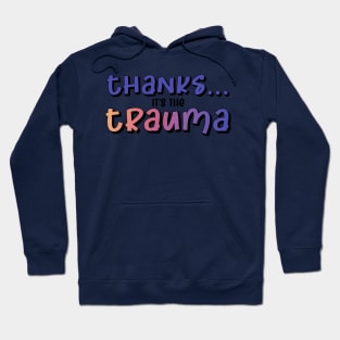 Thanks it's the Trauma Hoodie